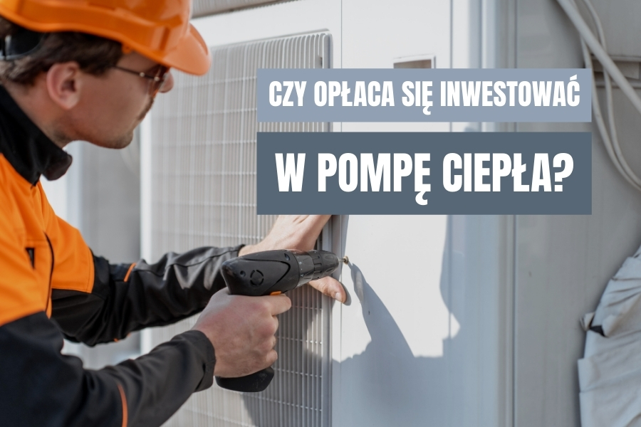 Czy warto kupić pompę ciepła?